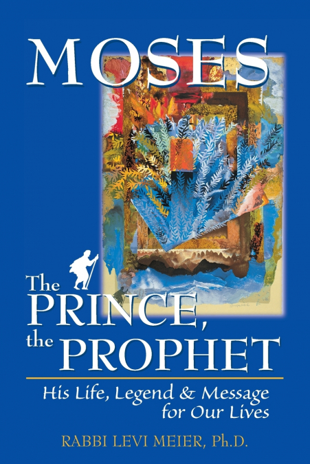 Moses-The Prince, The Prophet