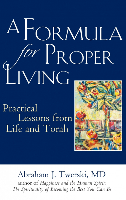 A Formula for Proper Living