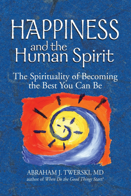 Happiness and the Human Spirit