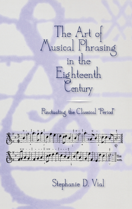 The Art of Musical Phrasing in the Eighteenth Century