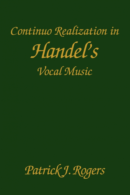 Continuo Realization in Handel’s Vocal Music