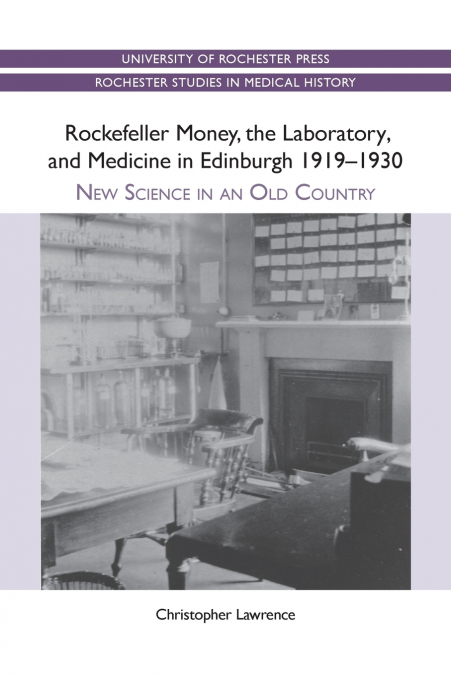 Rockefeller Money, the Laboratory and Medicine in Edinburgh 1919-1930