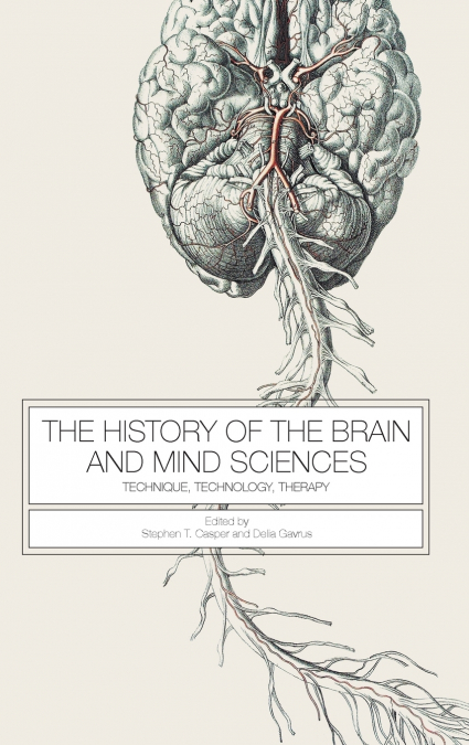 History of the Brain and Mind Sciences