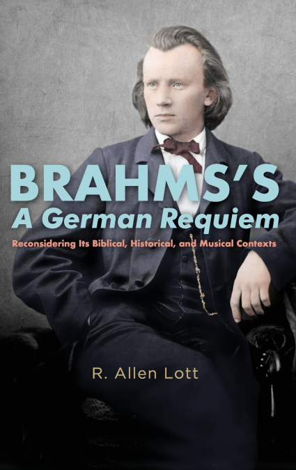 Brahms’s a German Requiem