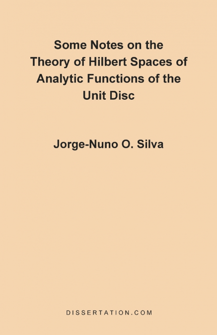 Some Notes on the Theory of Hilbert Spaces of Analytic Functions of the Unit Disc