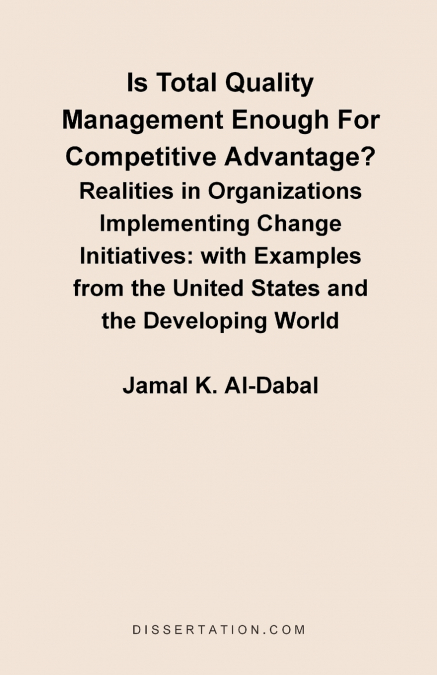 Is Total Quality Management Enough for Competitive Advantage? Realities in Organizations Implementin