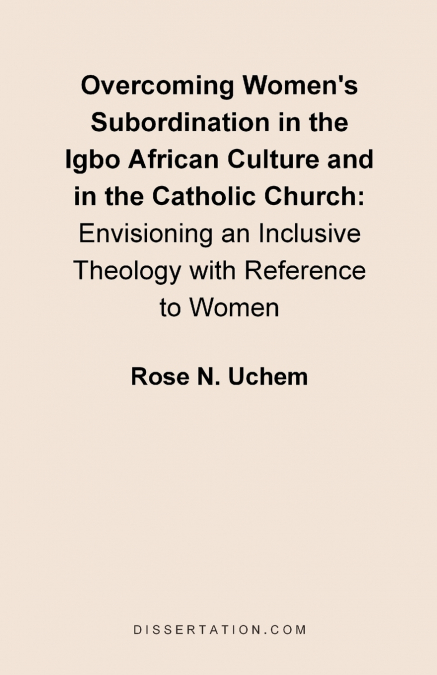 Overcoming Women’s Subordination in the Igbo African Culture and in the Catholic Church