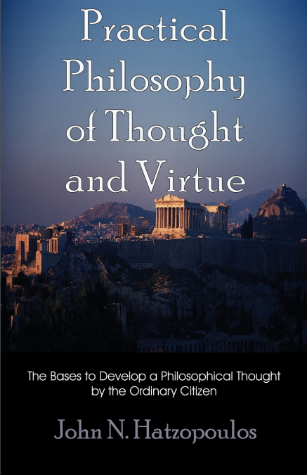 Practical Philosophy of Thought and Virtue