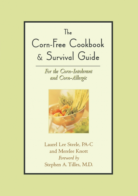 The Corn-Free Cookbook & Survival Guide
