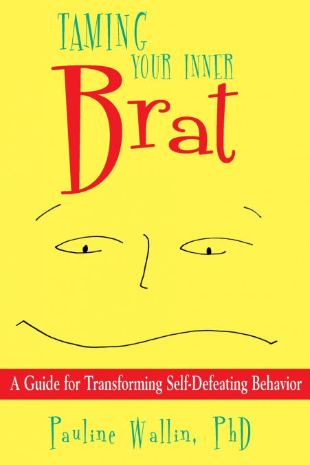 TAMING YOUR INNER BRAT