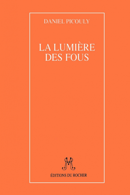 La Lumiere Des Fous