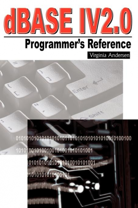 dBASE IV 2.0 Programmer’s Reference