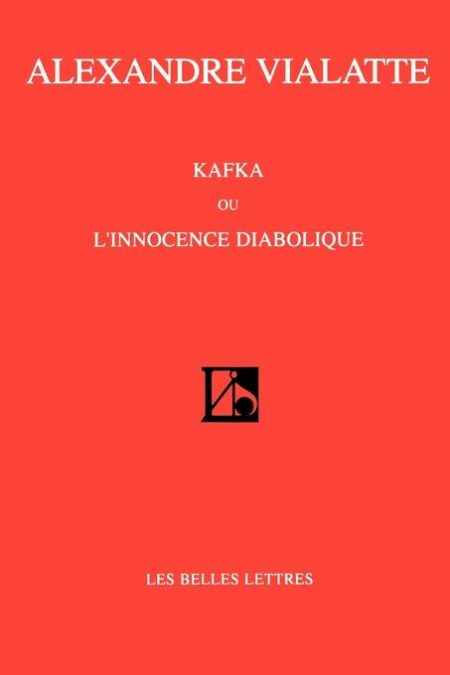 Kafka Ou L’Innocence Diabolique