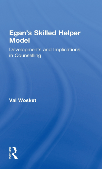 Egan’s Skilled Helper Model
