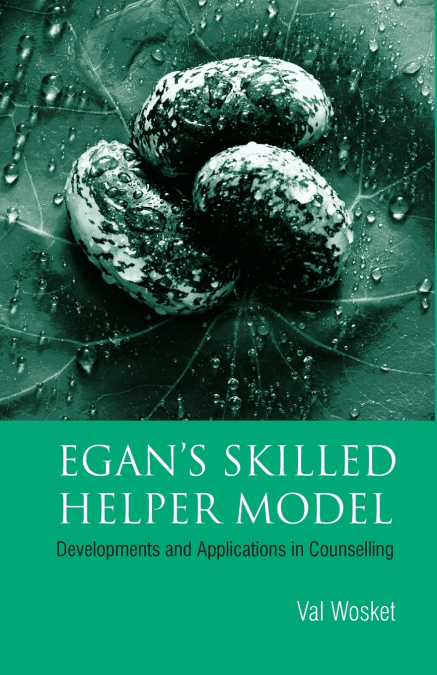 Egan’s Skilled Helper Model