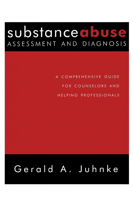 Substance Abuse Assessment and Diagnosis