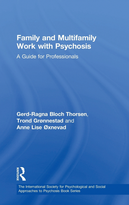 Family and Multi-Family Work with Psychosis
