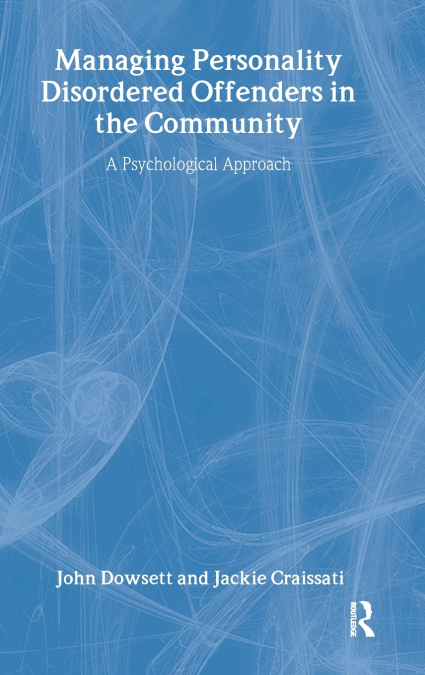 Managing Personality Disordered Offenders in the Community