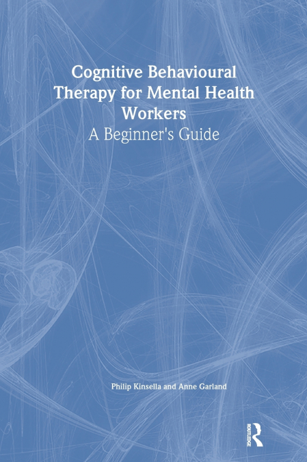 Cognitive Behavioural Therapy for Mental Health Workers