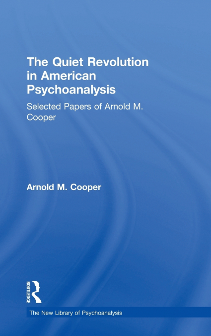The Quiet Revolution in American Psychoanalysis
