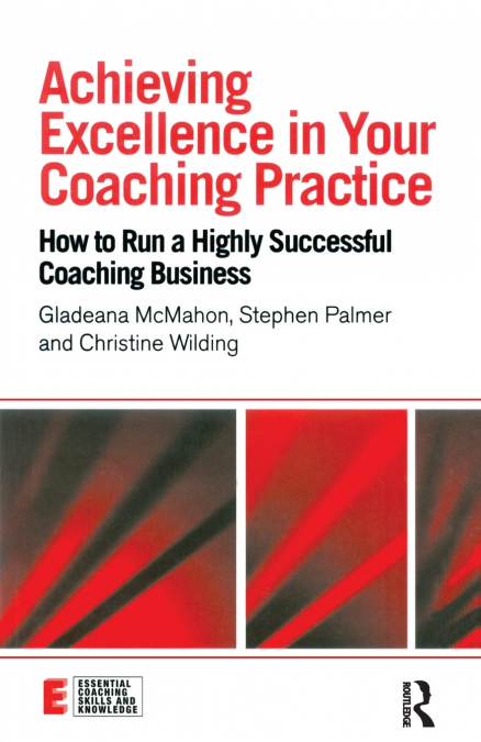 Achieving Excellence in Your Coaching Practice
