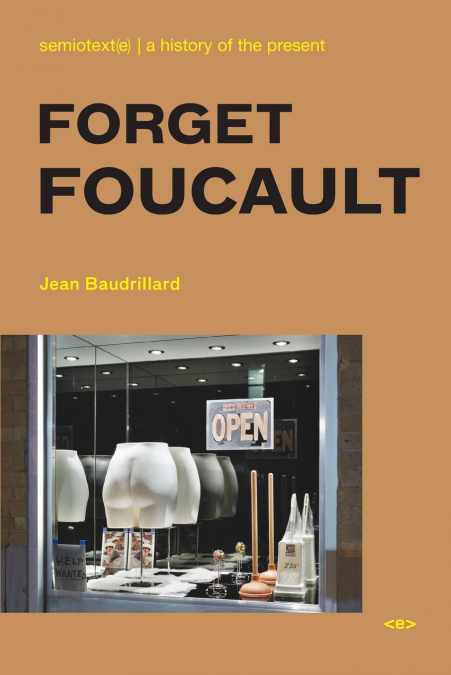 Forget Foucault, new edition