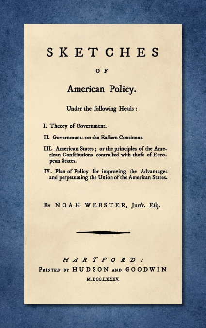 Sketches of American Policy. [1785]
