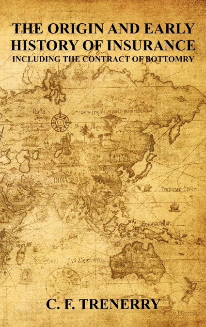 The Origin and Early History of Insurance