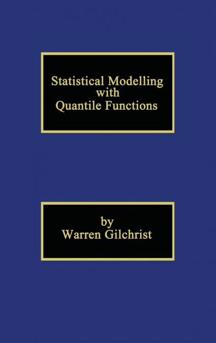 Statistical Modelling with Quantile Functions