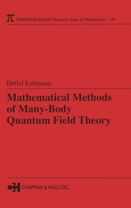 Mathematical Methods of Many-Body Quantum Field Theory