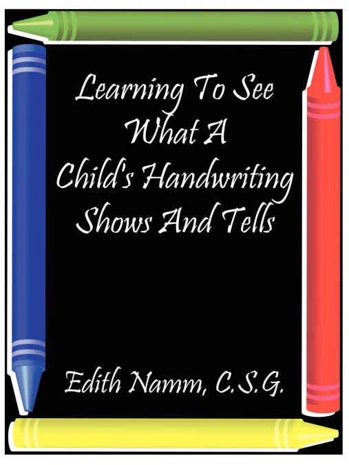 Learning to See What a Child’s Handwriting Shows and Tells