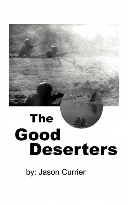 The Good Deserters