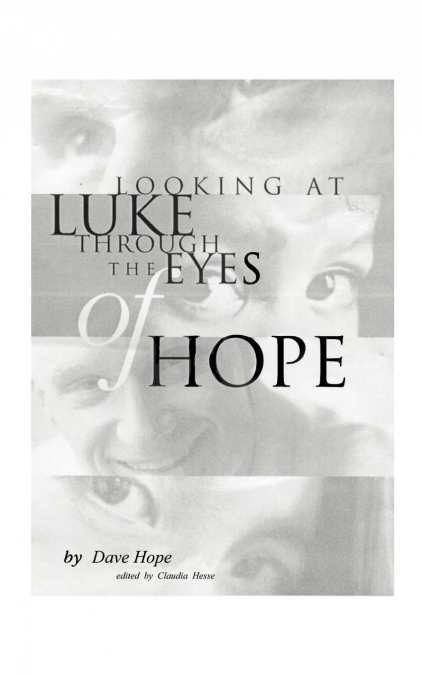 Lookin’ at Luke Through the Eyes of Hope