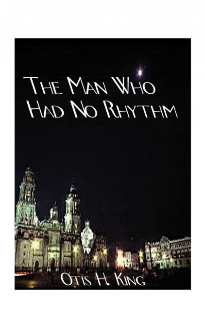 The Man Who Had No Rhythm