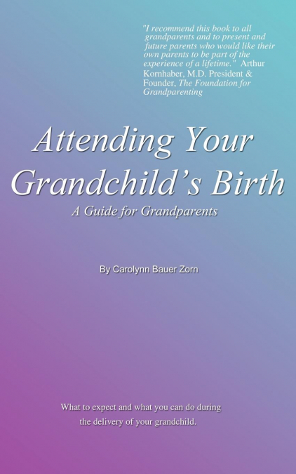 Attending Your Grandchild’s Birth