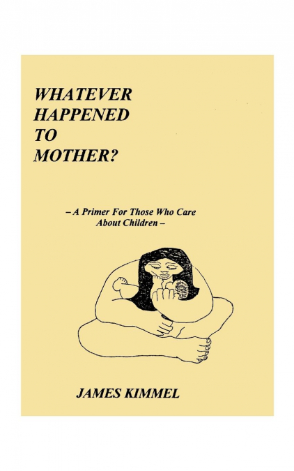 Whatever Happened to Mother?