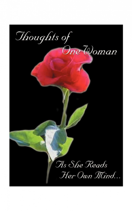 Thoughts of One Woman, as She Reads Her Own Mind
