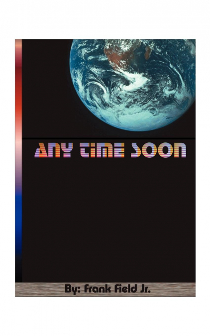 'Any Time Soon'