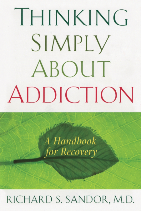 Thinking Simply About Addiction
