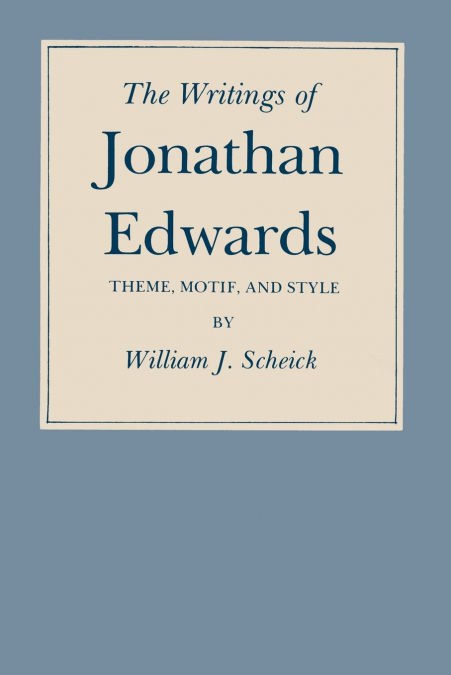The Writings of Jonathan Edwards