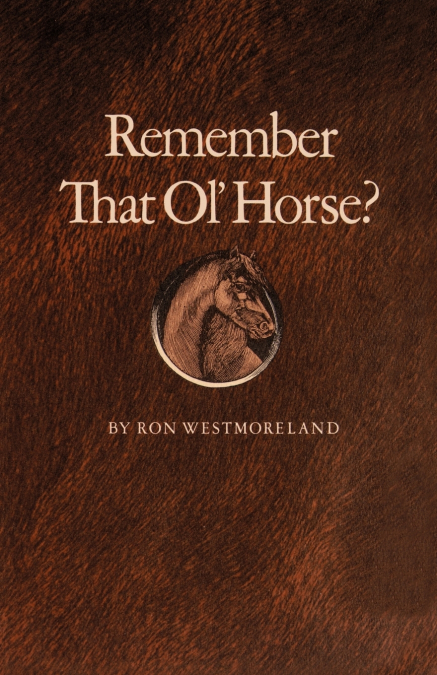 Remember That Ol’ Horse