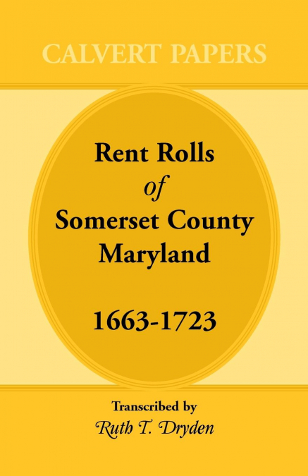 Rent Rolls of Somerset County, Maryland, 1663-1723