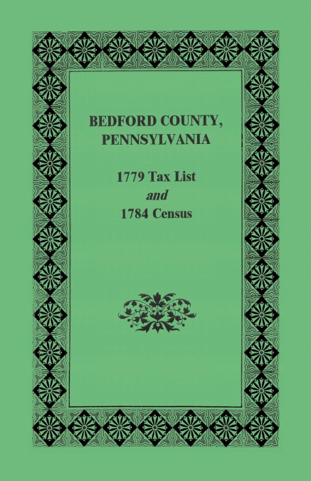 Bedford County 1779 Tax List and 1784 Census