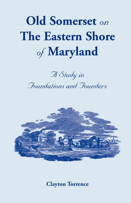 Old Somerset on the Eastern Shore of Maryland