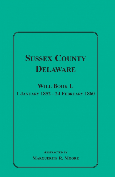 Sussex County, Delaware Will Book L