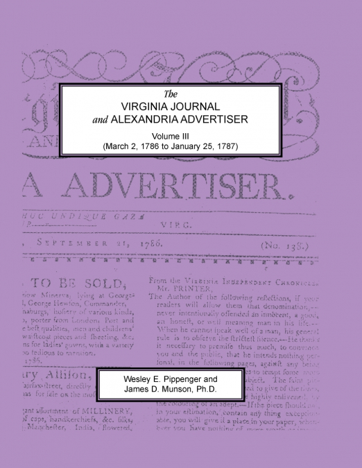 The Virginia Journal and Alexandria Advertiser, Volume III, (March 2, 1786 to January 25, 1787)