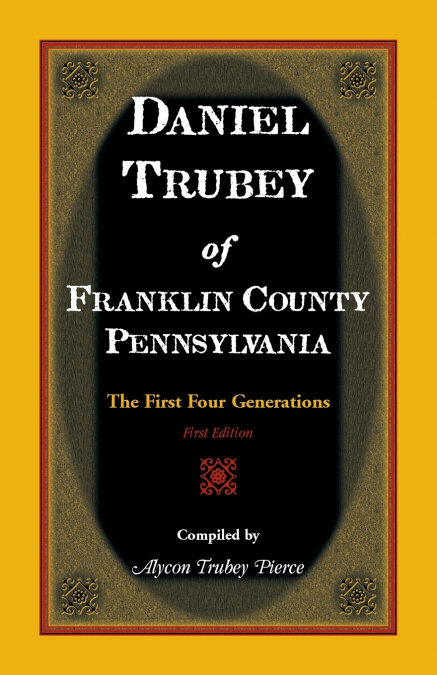 Daniel Trubey of Franklin County, Pennsylvania