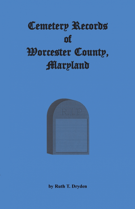Cemetery Records Worcester County, Maryland