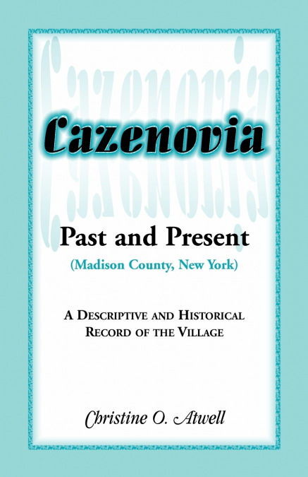 Cazenovia Past and Present (Madison County, New York)