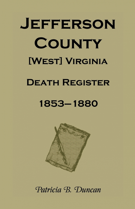 Jefferson County, [West] Virginia Death Register, 1853-1880